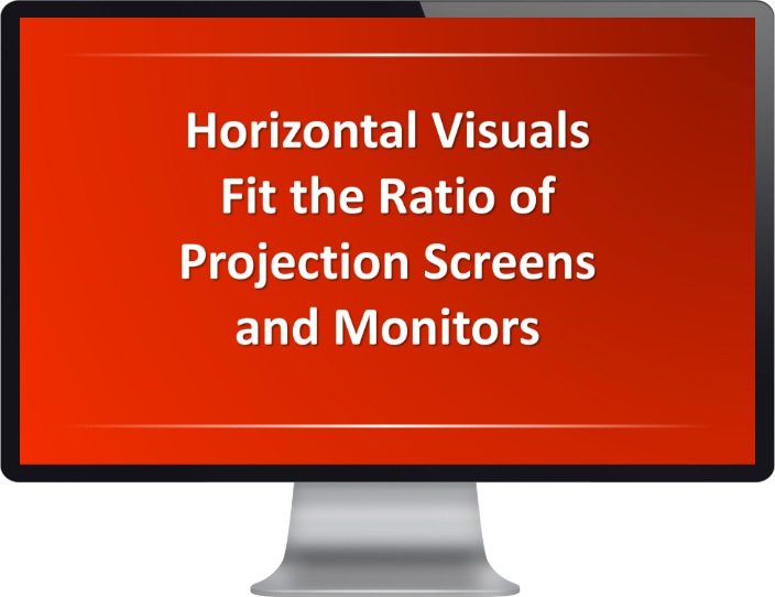 horizontal visuals fit the screen ratio